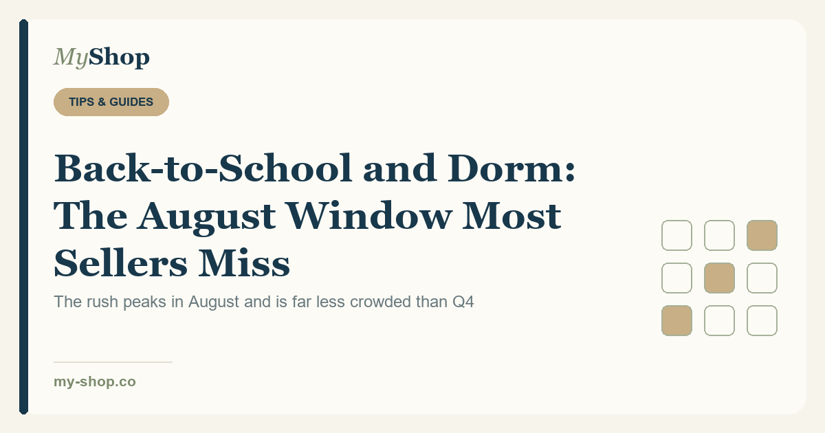 Back-to-School and Dorm: The August Window Most Etsy Sellers Miss