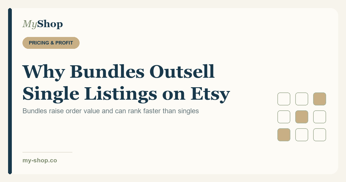 Why Bundles Outsell Single Listings (and What to Bundle) on Etsy