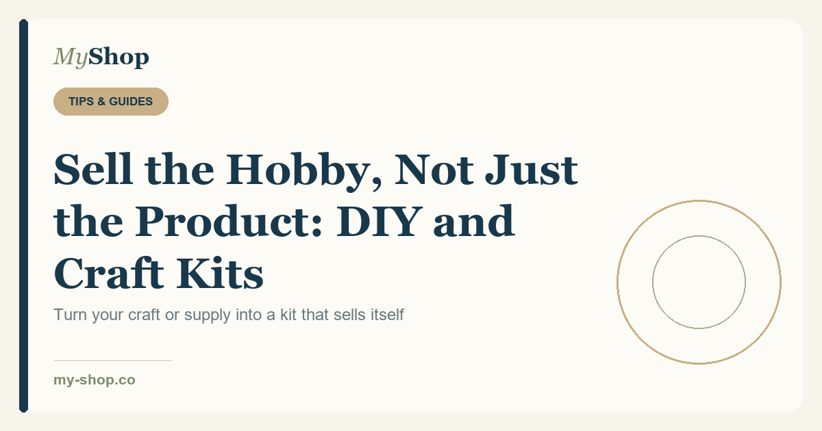 Sell the Hobby, Not Just the Product: DIY and Craft Kits for 2026