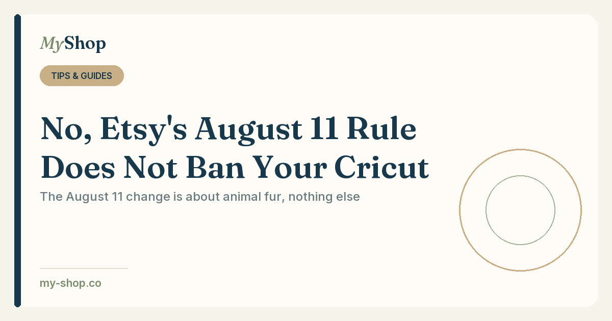 No, Etsy's August 11 Policy Does Not Ban Your Cricut Work