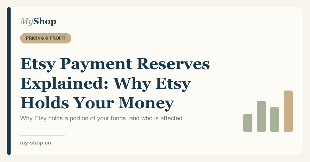 Etsy Payment Reserves Explained: Why Etsy Holds Your Money
