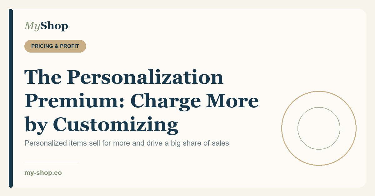 The Personalization Premium: Charge More by Customizing (2026)