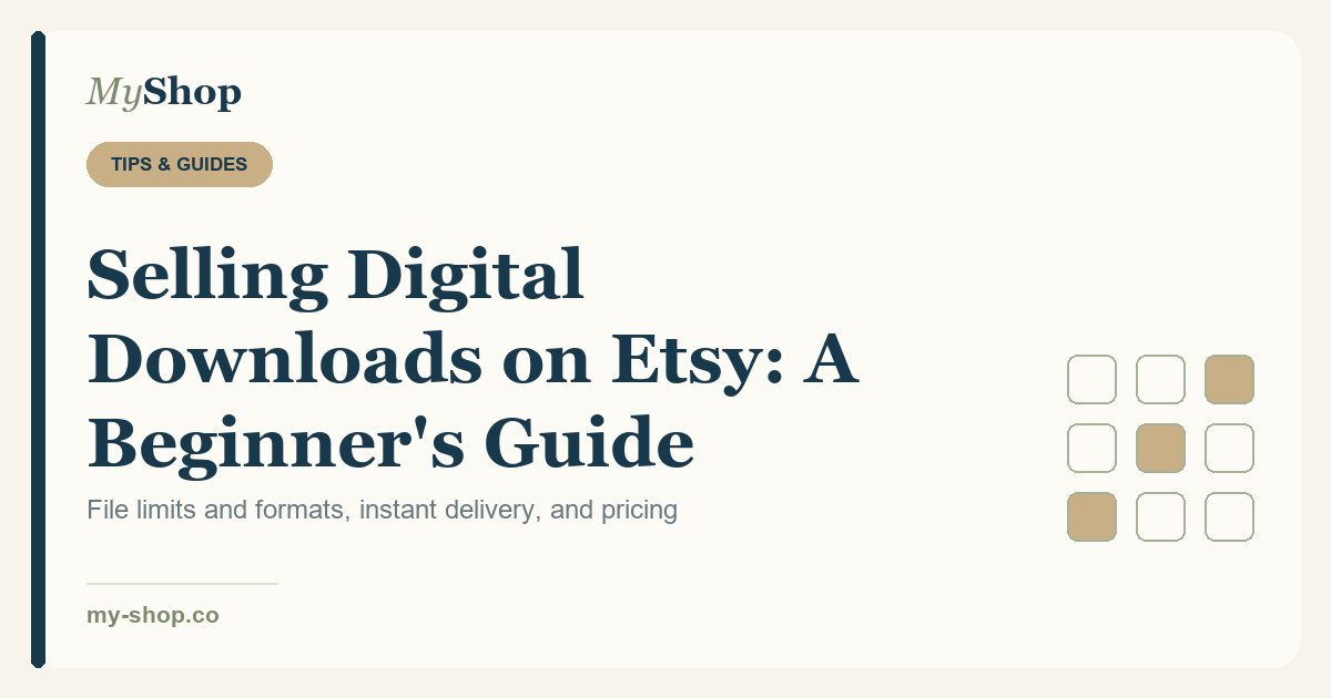 Selling Digital Downloads on Etsy: The Complete Beginner's Guide