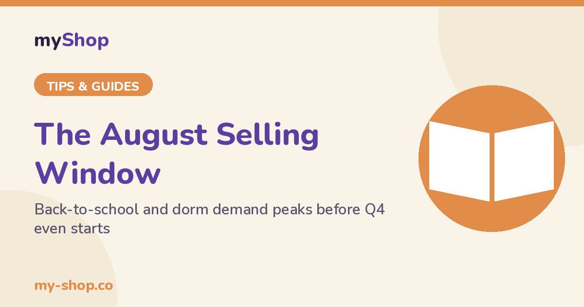 Back-to-School and Dorm: The August Window Most Etsy Sellers Miss