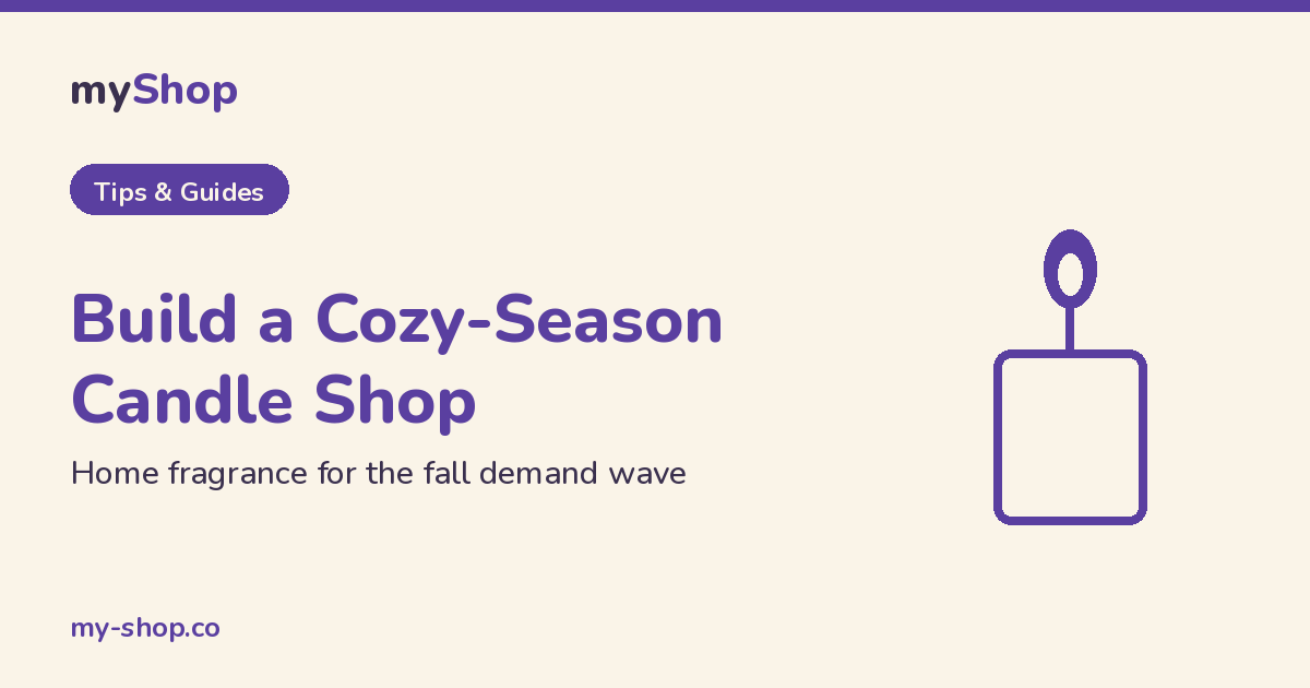 How to Sell Candles on Etsy: Building a Cozy-Season Home Fragrance Shop