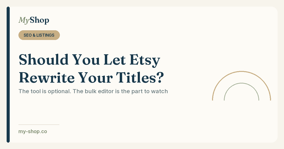 Should You Let Etsy Rewrite Your Listing Titles?